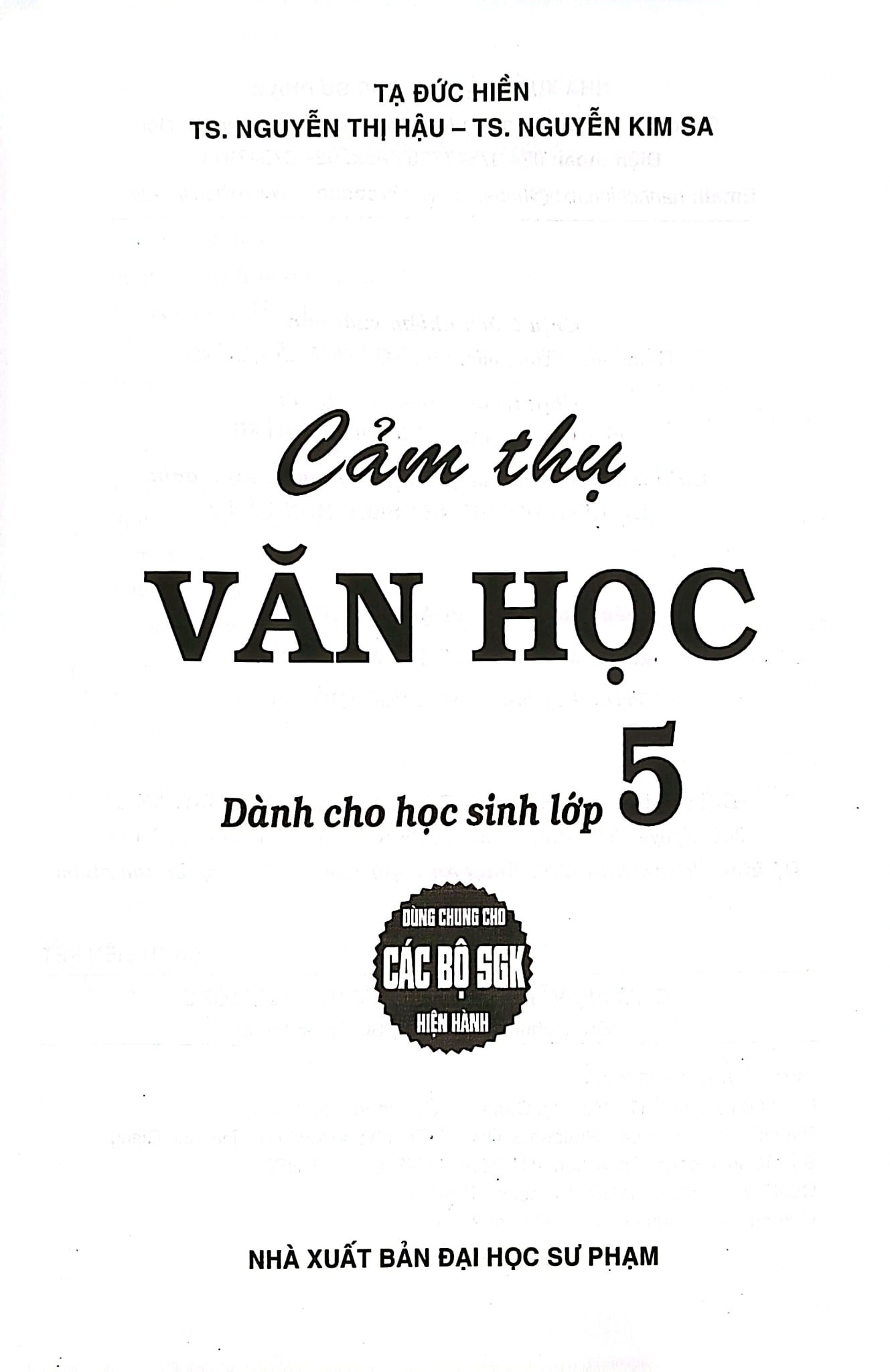 Cảm Thụ Văn Học Dành Cho Học Sinh Lớp 5 (Dùng Chung Các Bộ Sgk Hiện Hành) - Tạ Đức Hiền