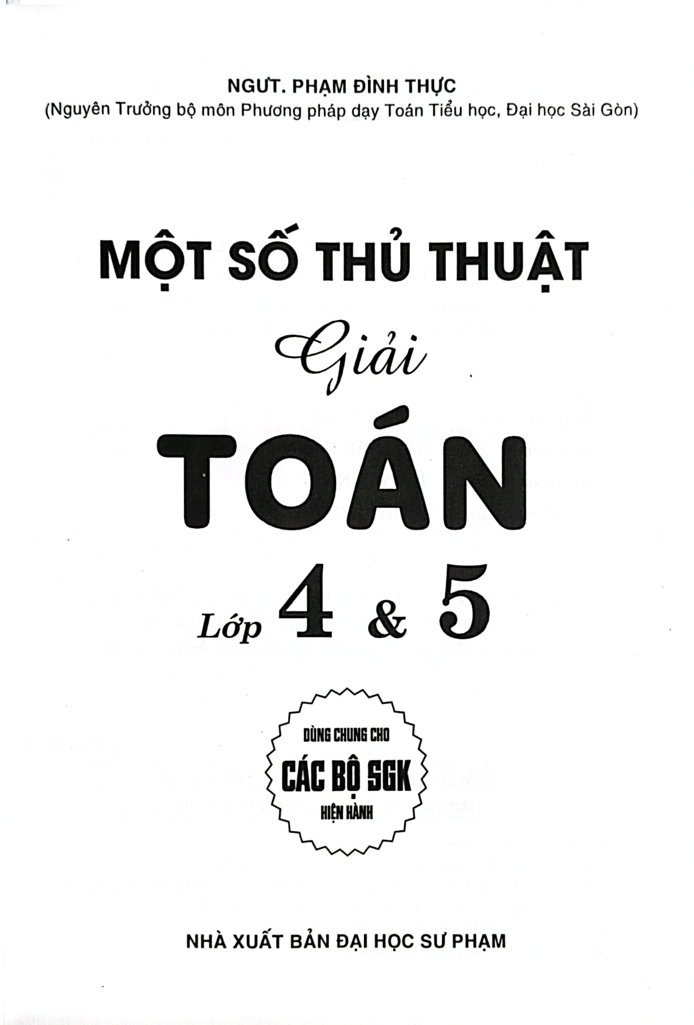 Một Số Thủ Thuật Giải Toán 4 Và 5 - Phạm Đình Thực