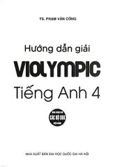 Hướng Dẫn Giải Violympic Tiếng Anh 4 (Dùng Chung Cho Các Bộ Sgk Hiện Hành) - Phạm Văn Công