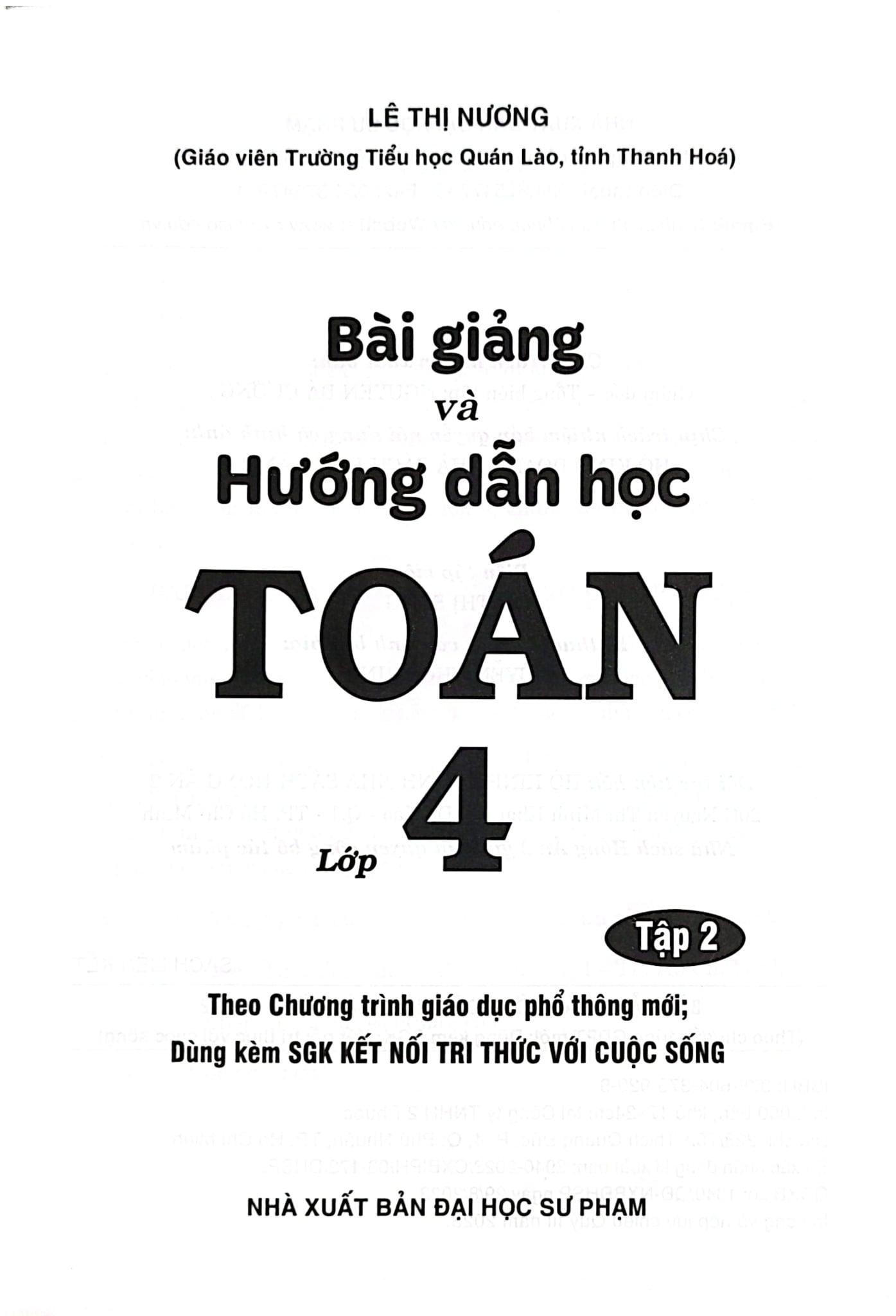 Bài Giảng Và Hướng Dẫn Học Toán Lớp 4 - Tập 2 (Dùng Kèm Sgk Kết Nối Tri Thức Với Cuộc Sống) - Lê Thị Nương
