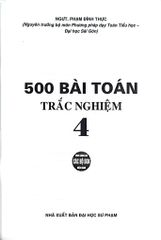 500 Bài Toán Trắc Nghiệm 4 (Dùng Chung Cho Các Bộ Sgk Hiện Hành) - Phạm Đình Thực