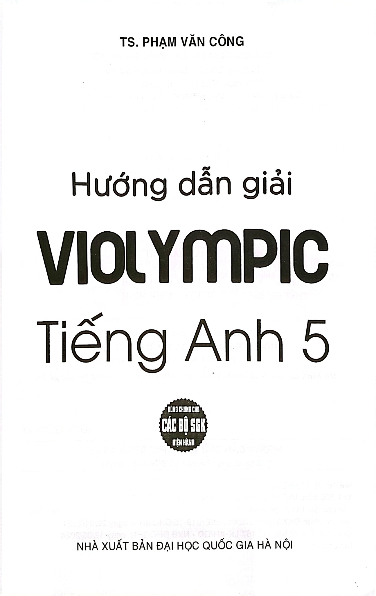 Hướng Dẫn Giải Violympic Tiếng Anh Lớp 5 (Dùng Chung Cho Các Bộ Sgk Hiện Hành) - Phạm Văn Công