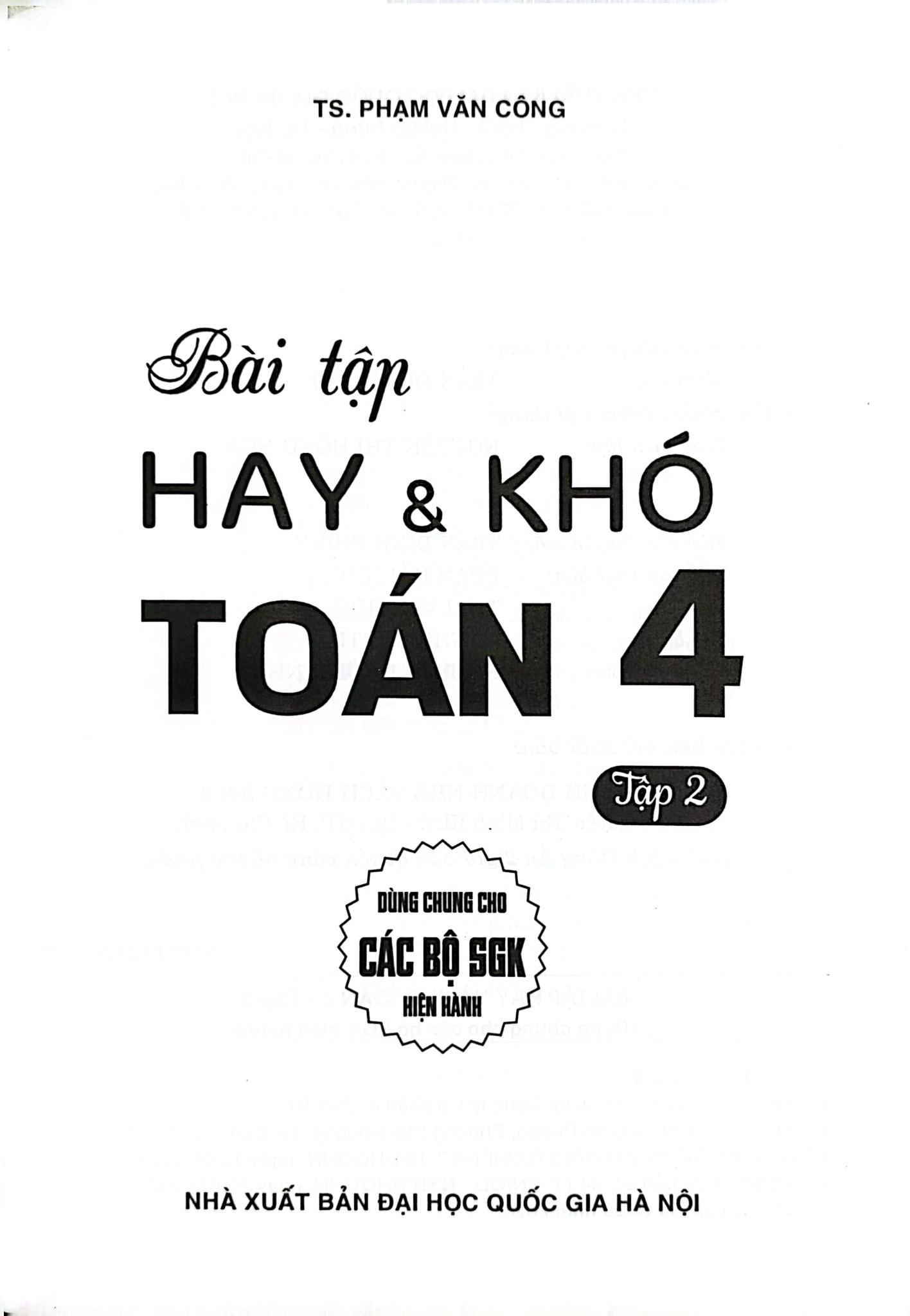 Bài Tập Hay Và Khó Toán 4 - Tập 2 (Dùng Chung Cho Các Bộ Sgk Hiện Hành) - Phạm Văn Công