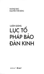 Luận Giảng Lục Tổ Pháp Bảo Đàn Kinh - 
Đương Đạo Nguyễn Thế Đăng