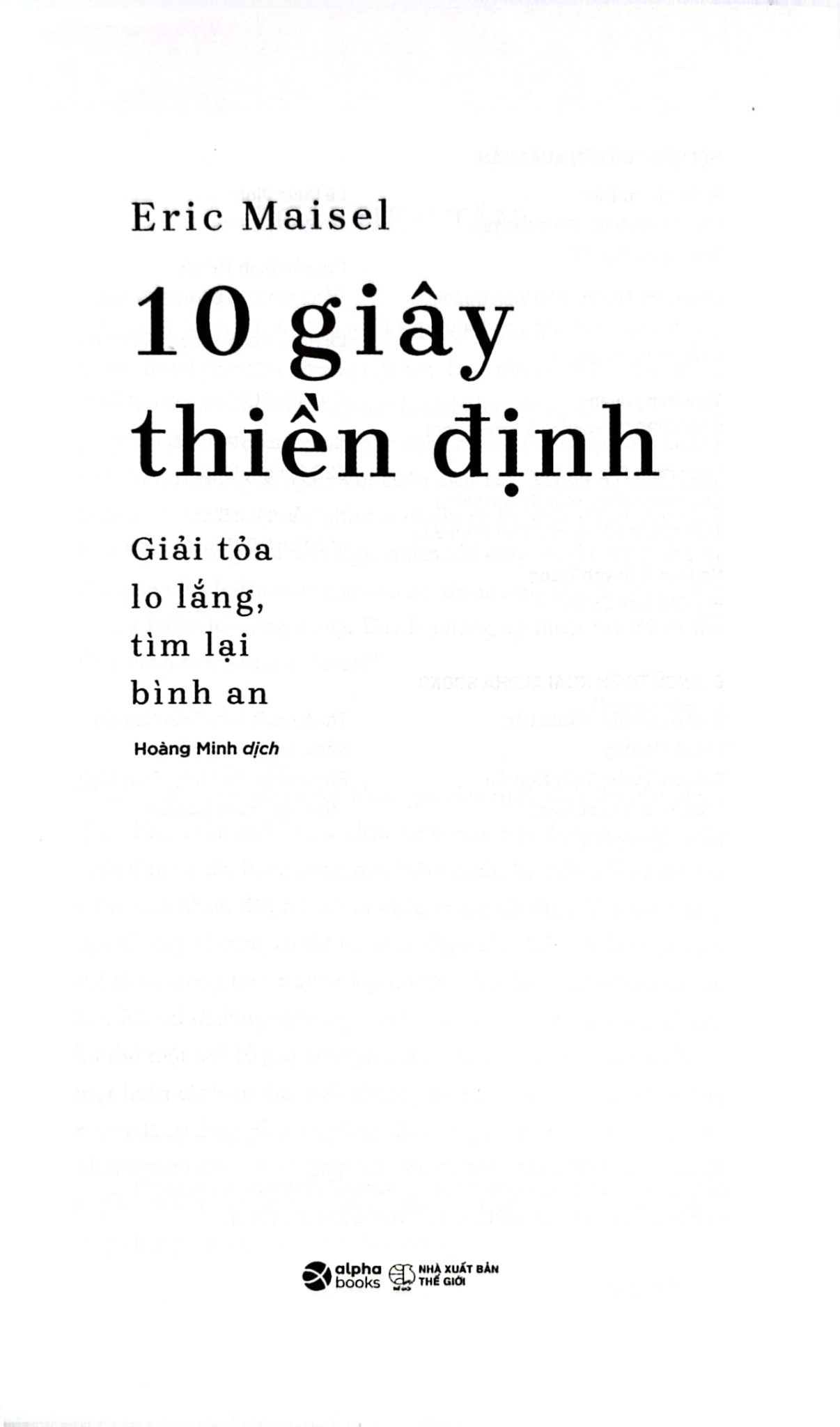 10 Giây Thiền Định - Giải Tỏa Lo Lắng, Tìm Lại Bình An - TS Eric Maisel