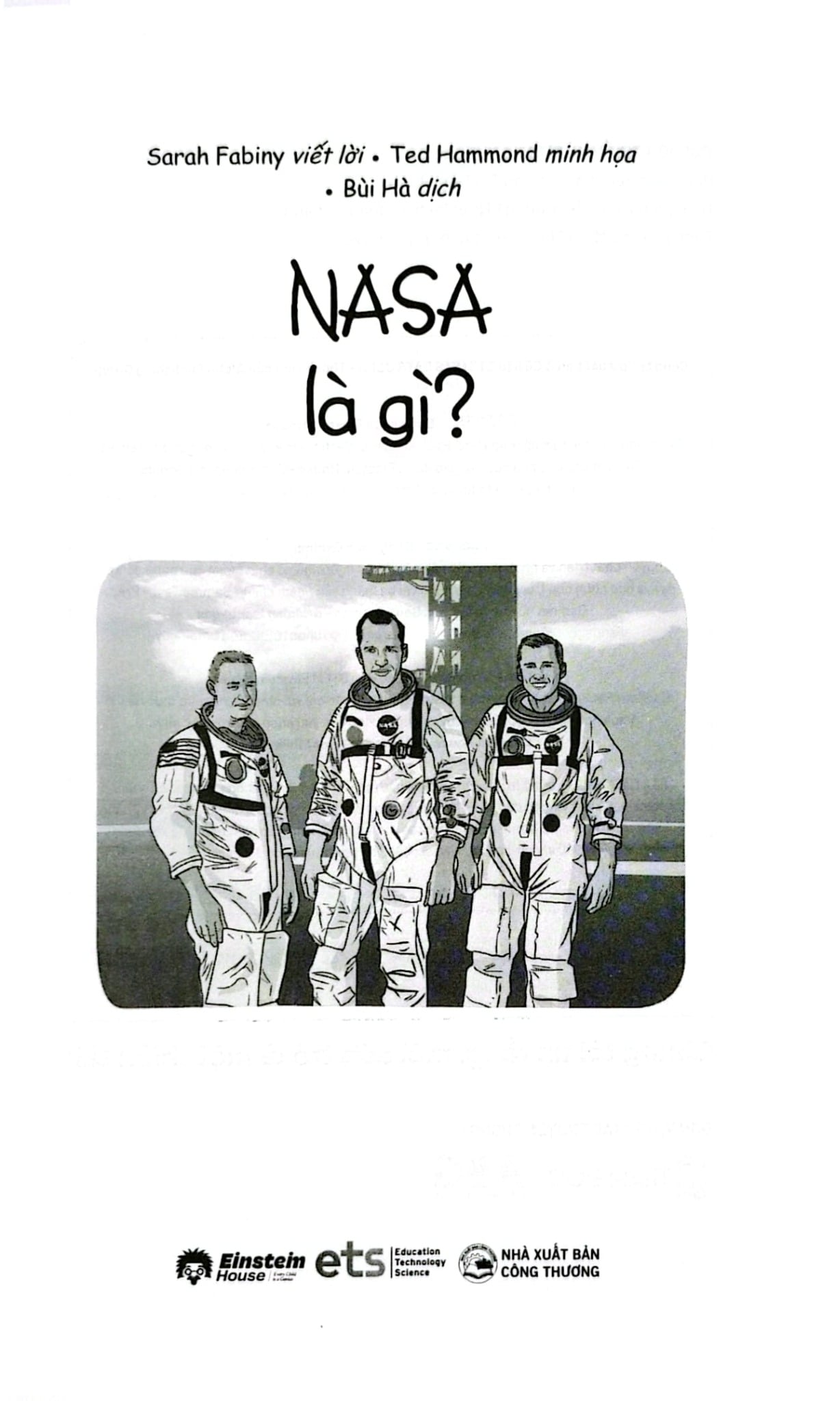 Tri Thức Phổ Thông - Những Dấu Ấn Định Hình Thế Giới - Nasa Là Gì? - 
Sarah Fabiny, Ted Hammond