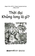 Tri Thức Phổ Thông - Những Dấu Ấn Định Hình Thế Giới - Thời Đại Khủng Long Là Gì? - 
Megan Stine, Gregory Copeland