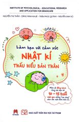 Làm Bạn Với Cảm Xúc - Nhật Kí Thấu Hiểu Bản Thân - Nhiều Tác Giả