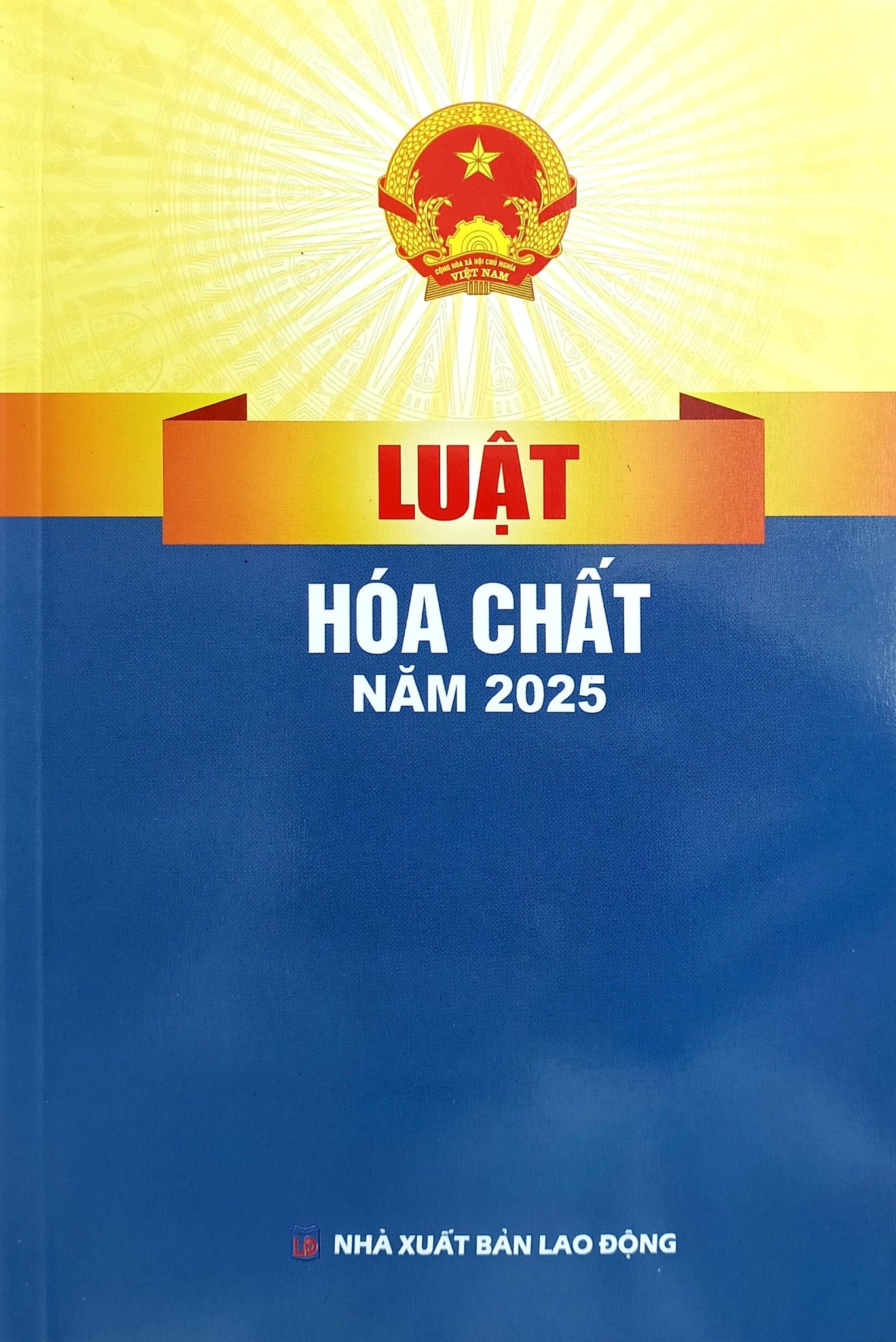 Luật Hóa Chất Năm 2025 (NXBLĐ) - Quốc Hội