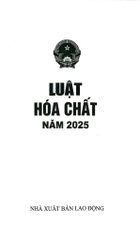 Luật Hóa Chất Năm 2025 (NXBLĐ) - Quốc Hội