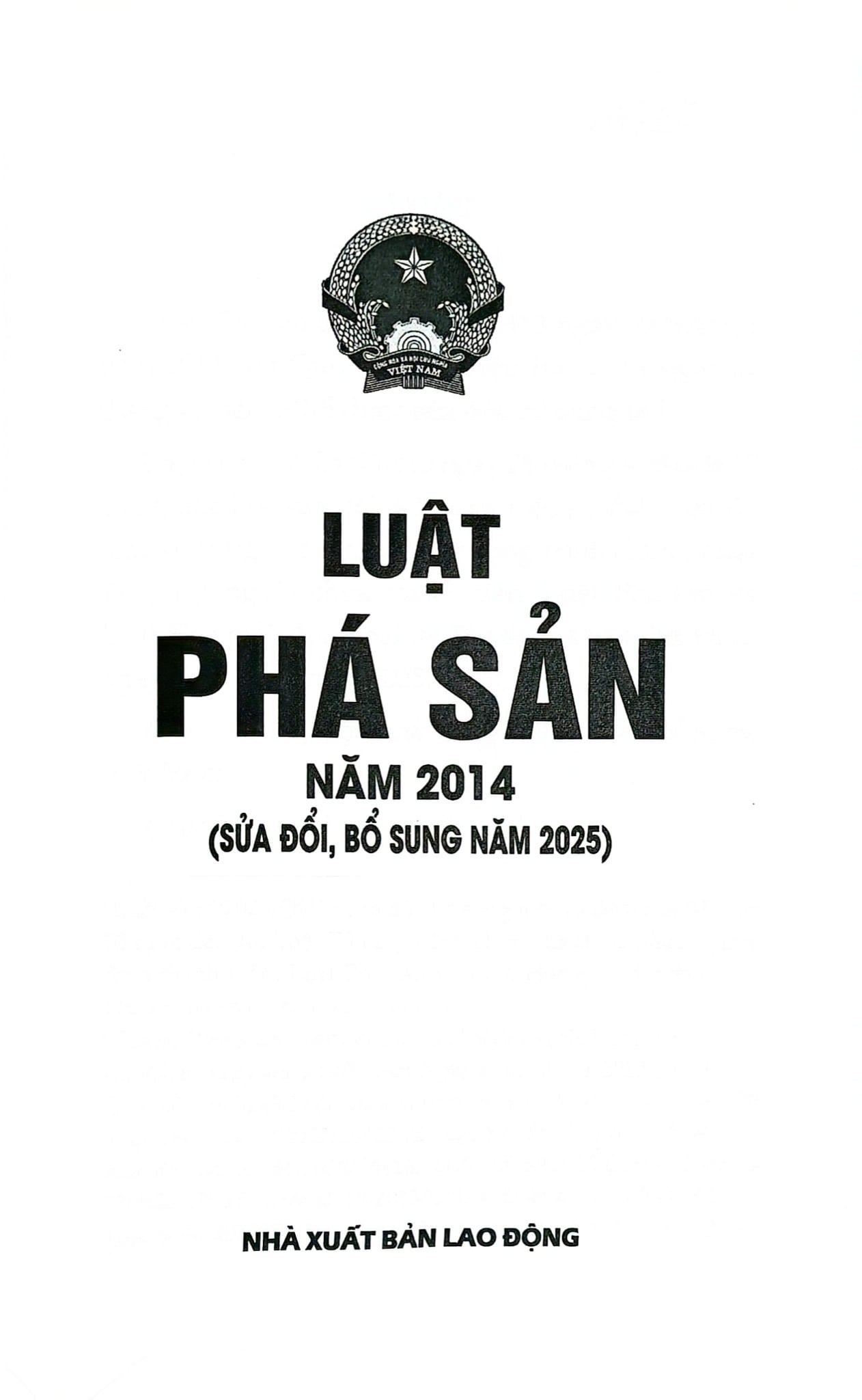 Luật Phá Sản Năm 2014 (Sửa Đổi, Bổ Sung Năm 2025) (NXBLĐ) - Quốc Hội