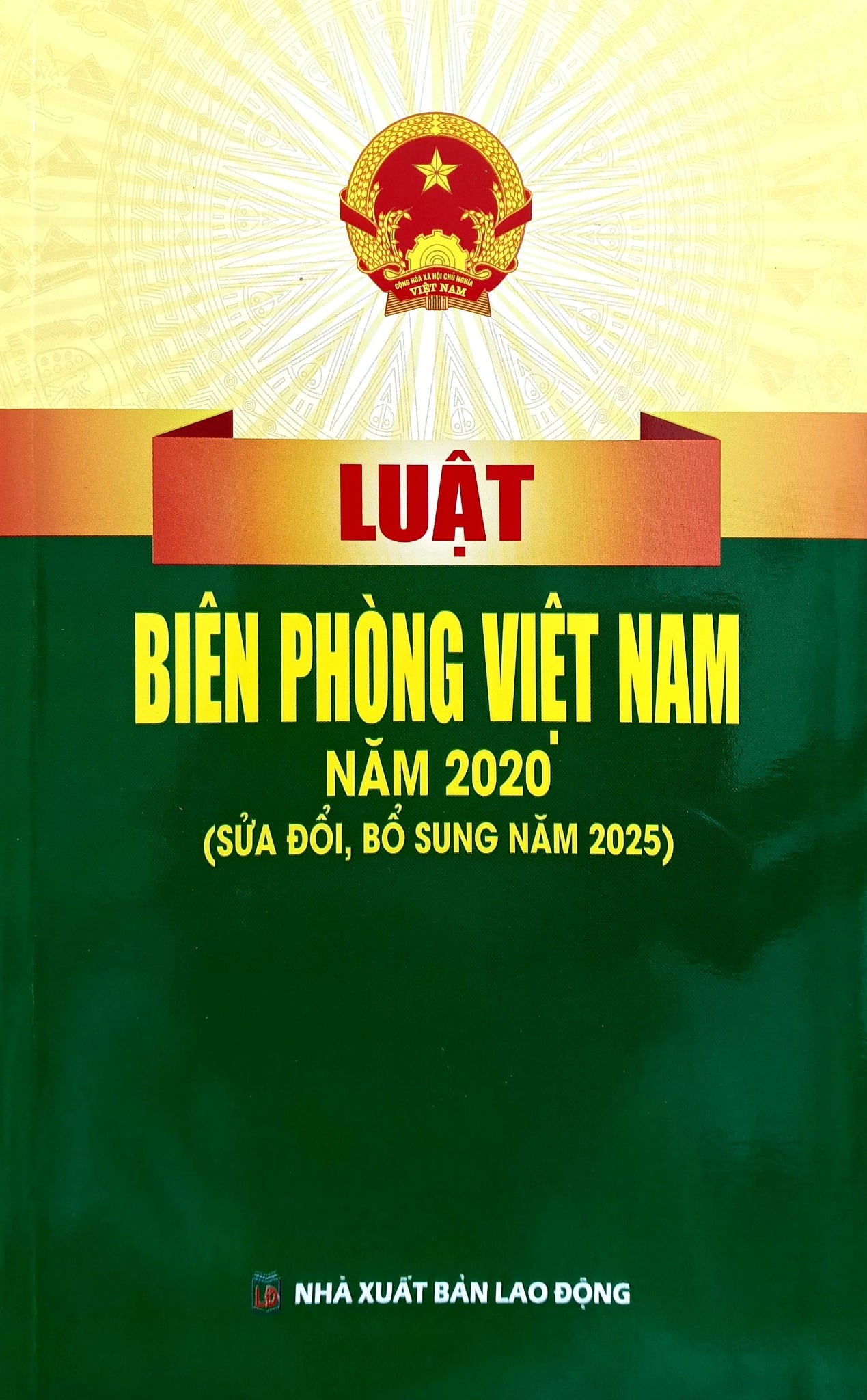 Luật Biên Phòng Việt Nam Năm 2020 ( Sửa Đổi, Bổ Sung Năm 2025) (NXBLĐ) - Quốc Hội