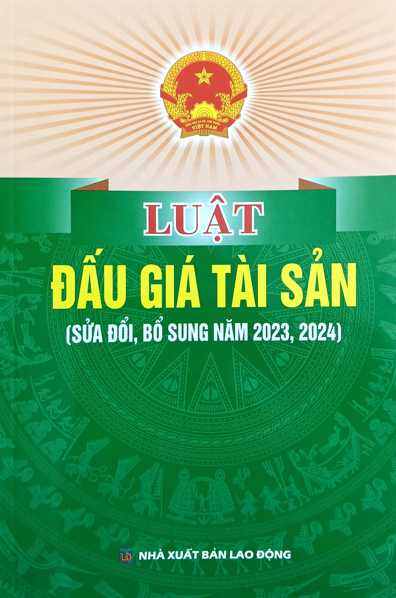Luật Đấu Giá Tài Sản ( Sửa Đổi, Bổ Sung Năm 2023,2024) (NXBLĐ) - Quốc Hội