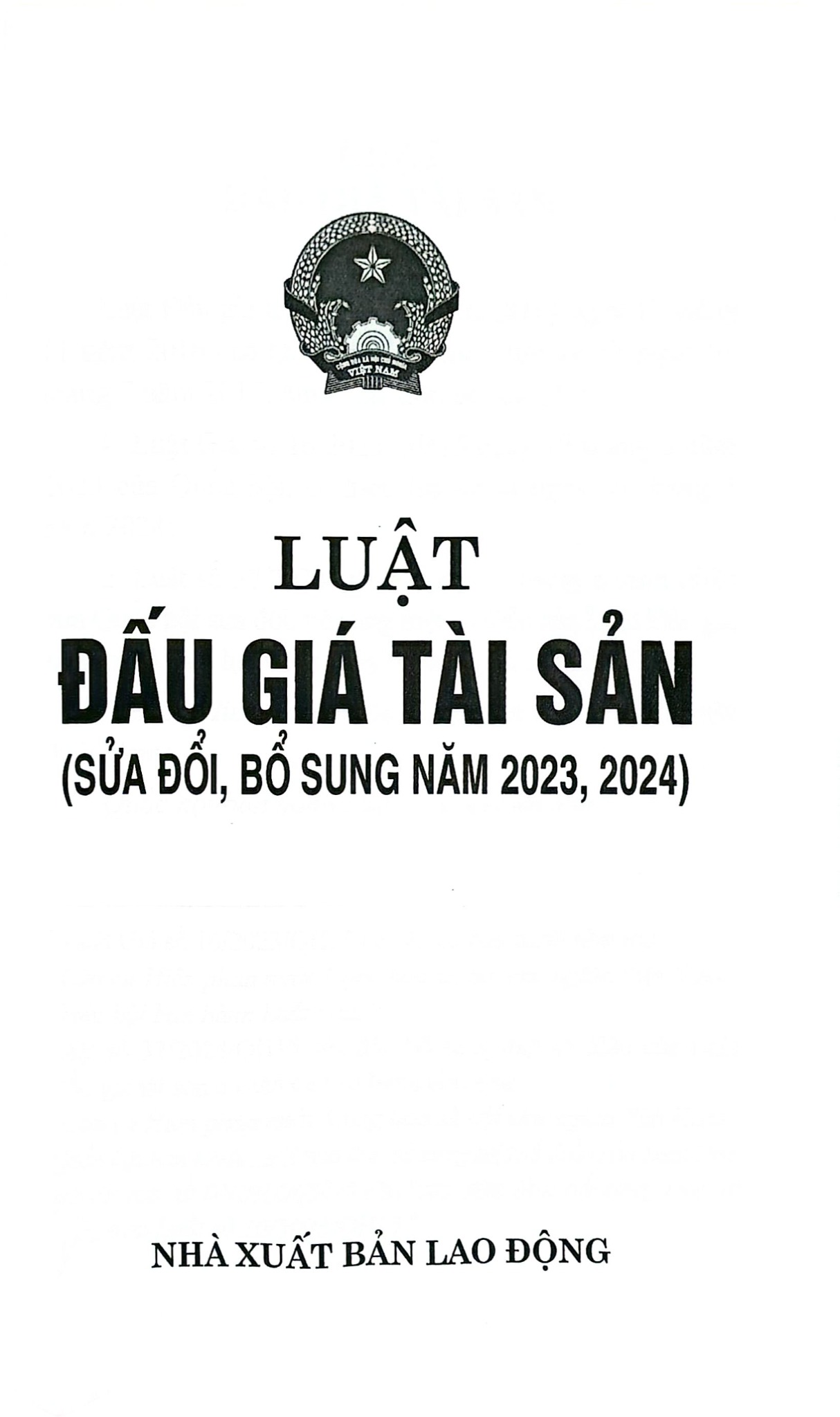 Luật Đấu Giá Tài Sản ( Sửa Đổi, Bổ Sung Năm 2023,2024) (NXBLĐ) - Quốc Hội