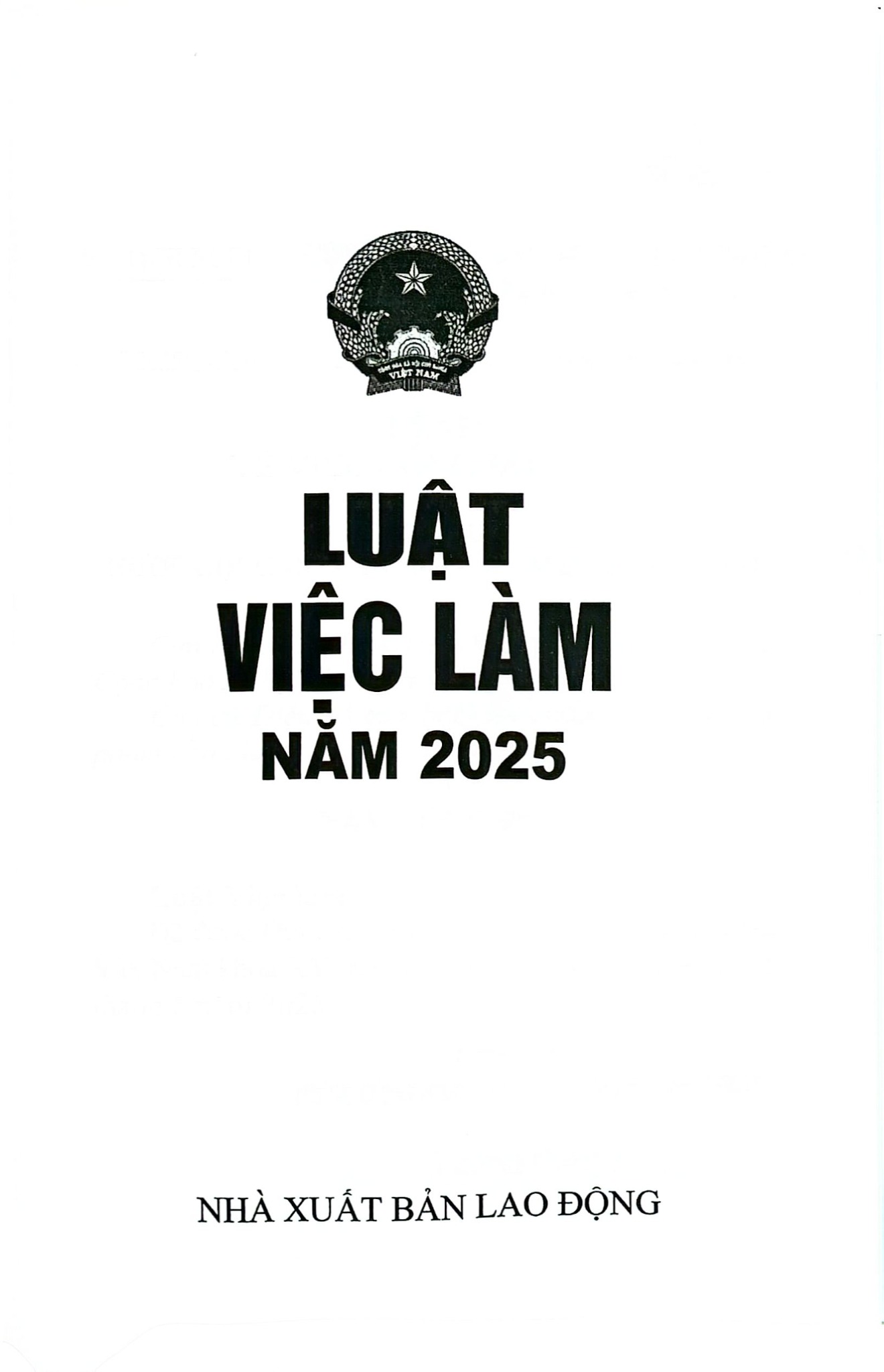Luật Việc Làm Năm 2025 (NXBLĐ) - Quốc Hội