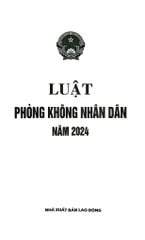 Luật Phòng Không Nhân Dân Năm 2024 (NXBLĐ) - Quốc Hội