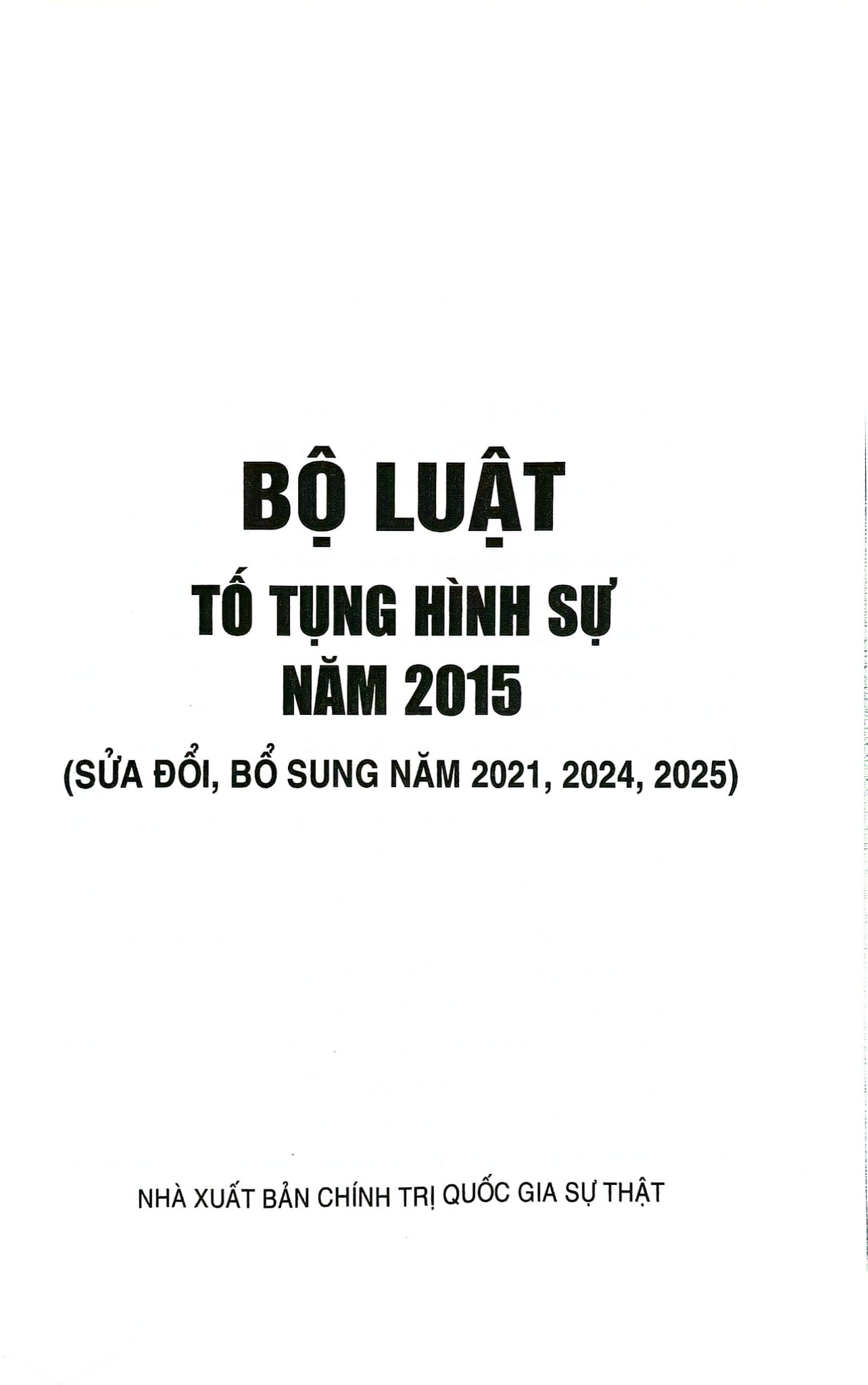 Bộ Luật Tố Tụng Hình Sự Năm 2015 ( Sửa Đổi, Bổ Sung Năm 2021, 2024, 2025 ) - Quốc Hội