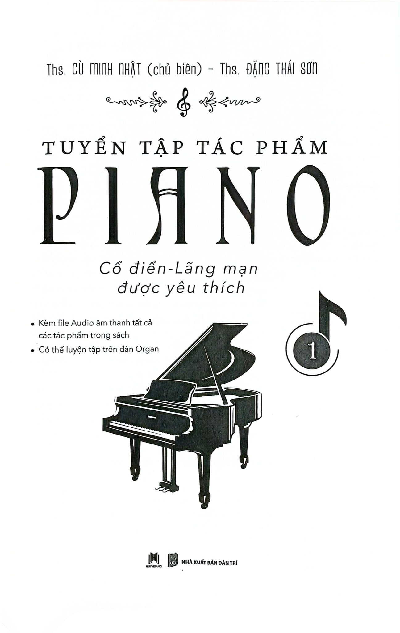 Combo 2 Tập Tuyển Tập Tác Phẩm Piano Cổ Điển-Lãng Mạn Được Yêu Thích - ThS Đặng Thái Sơn, ThS Cù Minh Nhật