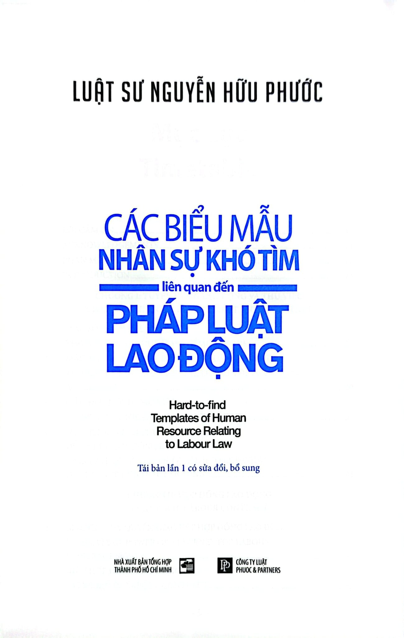 Các Biểu Mẫu Nhân Sự Khó Tìm Liên Quan Đến Pháp Luật Lao Động (Tái Bản 2021) - Nguyễn Hữu Phước