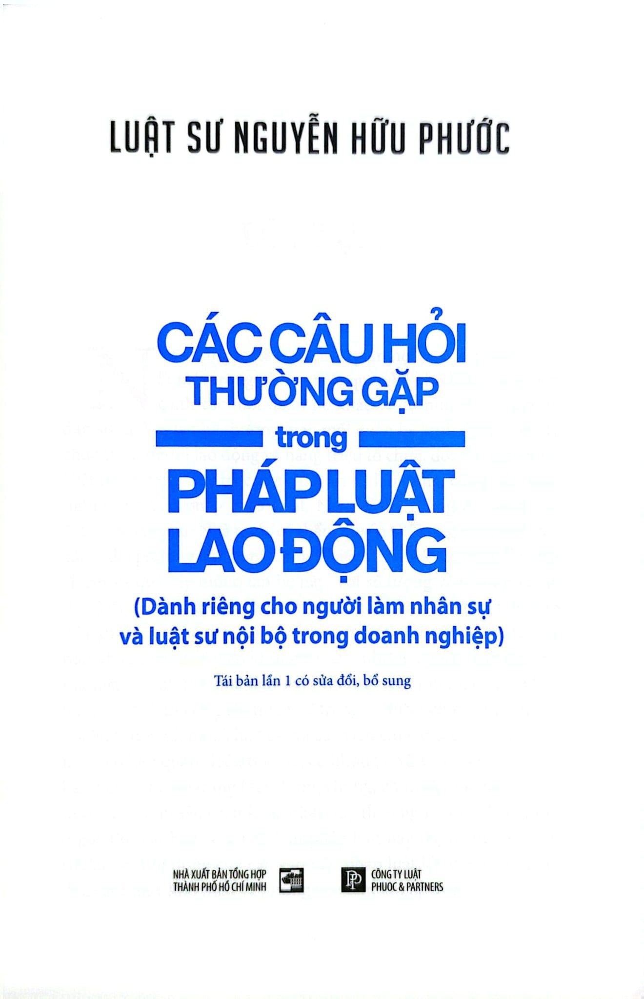 Các Câu Hỏi Thường Gặp Trong Pháp Luật Lao Động (Tái Bản 2021) - Nguyễn Hữu Phước