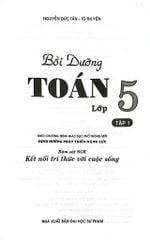 Bồi Dưỡng Toán Lớp 5 - Tập 1 (Bám Sát Sgk Kết Nối Tri Thức Với Cuộc Sống) - Nguyễn Đức Tấn