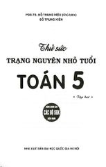Thử Sức Trạng Nguyên Nhỏ Tuổi Môn Toán Lớp 5 - Tập 2 (Dùng Chung Cho Các Bộ Sgk Hiện Hành) - Đỗ Trung Hiệu