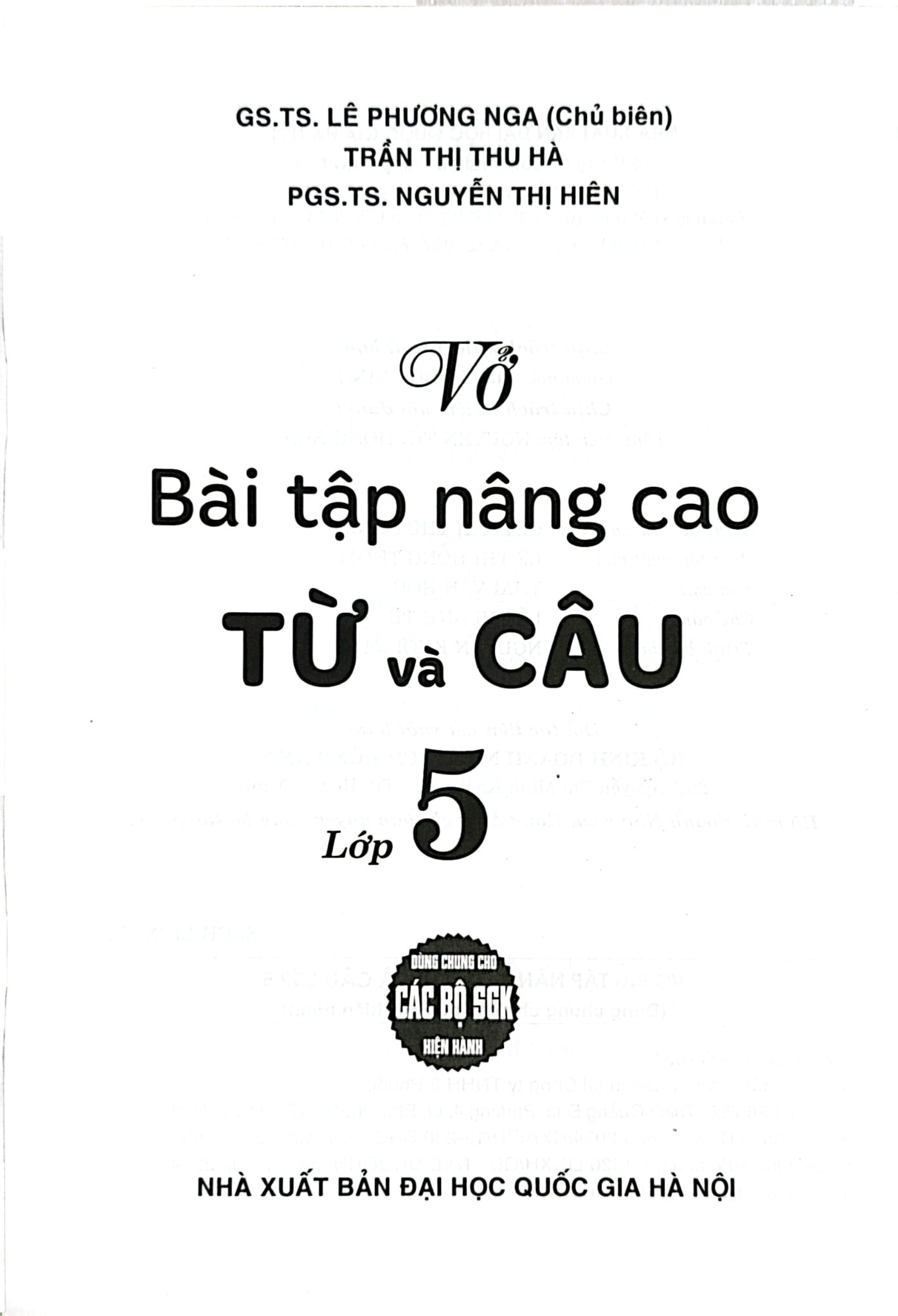 Vở Bài Tập Nâng Cao Từ Và Câu Lớp 5 (Dùng Chung Cho Các Bộ Sgk Hiện Hành) - Lê Phương Nga
