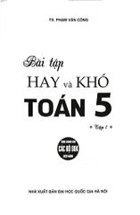 Bài Tập Hay Và Khó Toán 5 - Tập 1 (Dùng Chung Các Bộ Sgk Hiện Hành - Phạm Văn Công