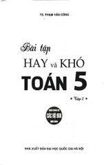Bài Tập Hay Và Khó Toán 5 - Tập 2 (Dùng Chung Các Bộ Sgk Hiện Hành - Phạm Văn Công