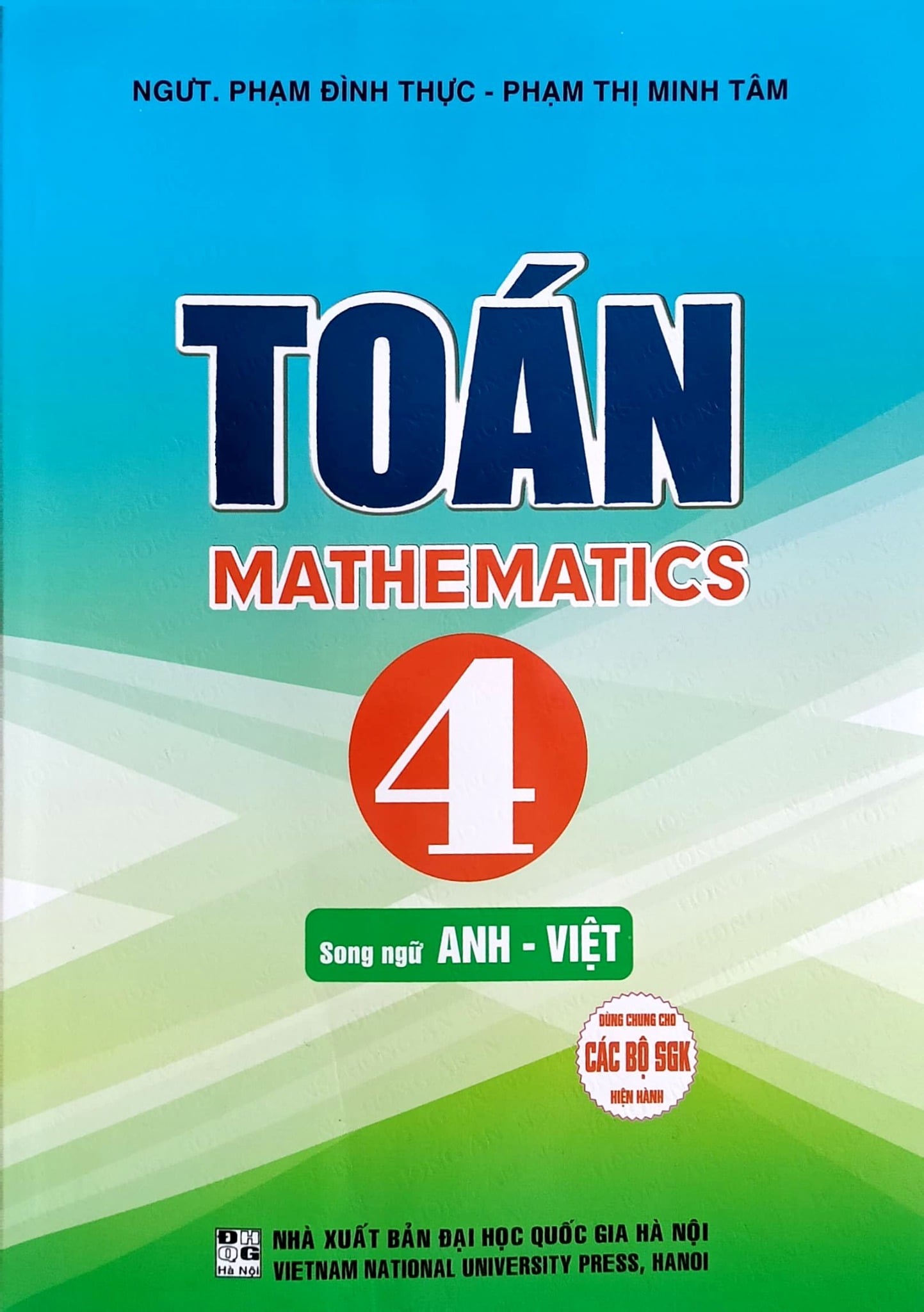 Toán 4 - Mathematics 4 (Song Ngữ Anh Việt) (Dùng Chung Cho Các Bộ Sgk Hiện Hành) - Phạm Đình Thực