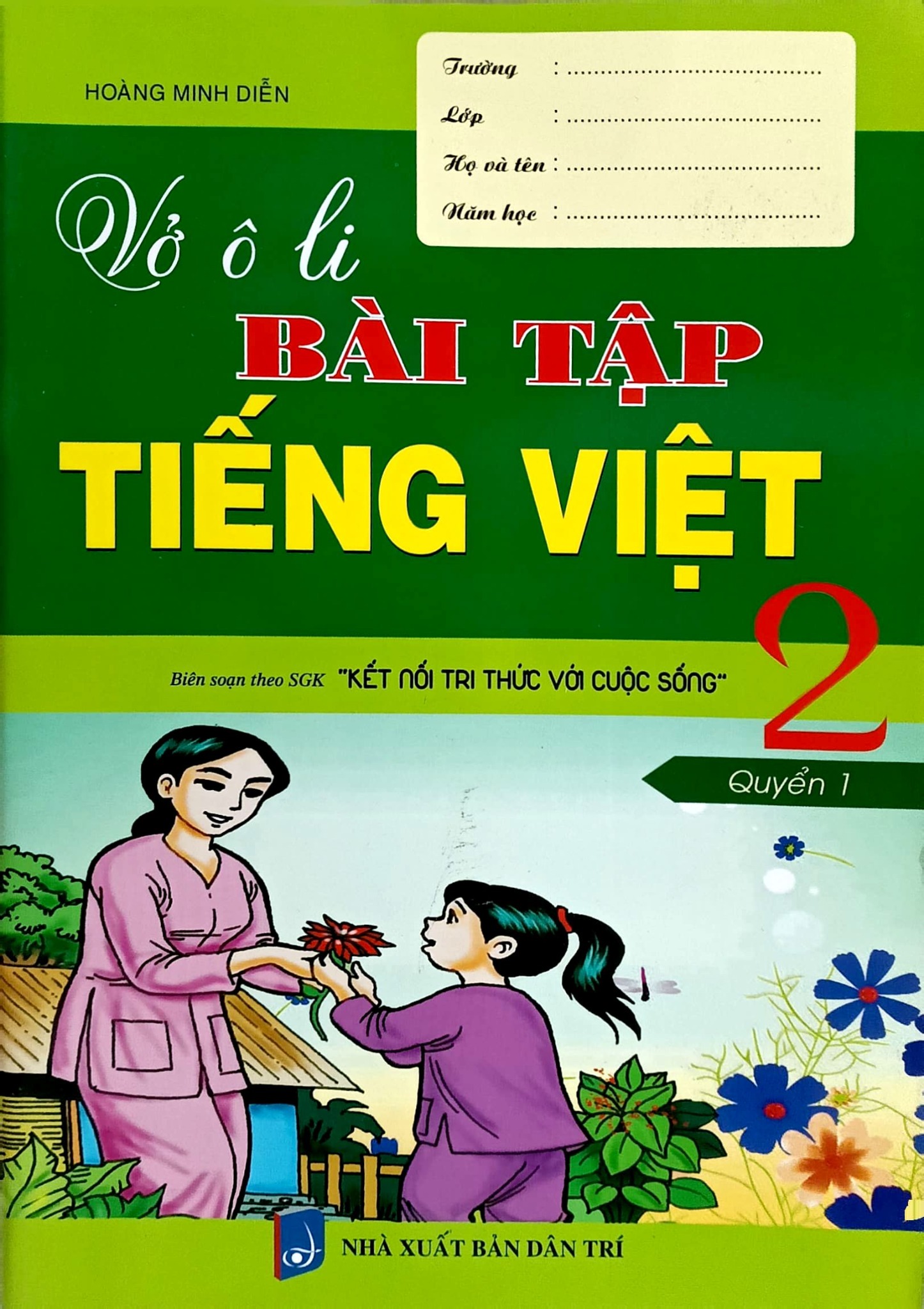 Vở Ô Li Bài Tập Tiếng Việt Lớp 2 - Quyển 1 (Kết Nối Tri Thức) - Hoàng Minh Diễn