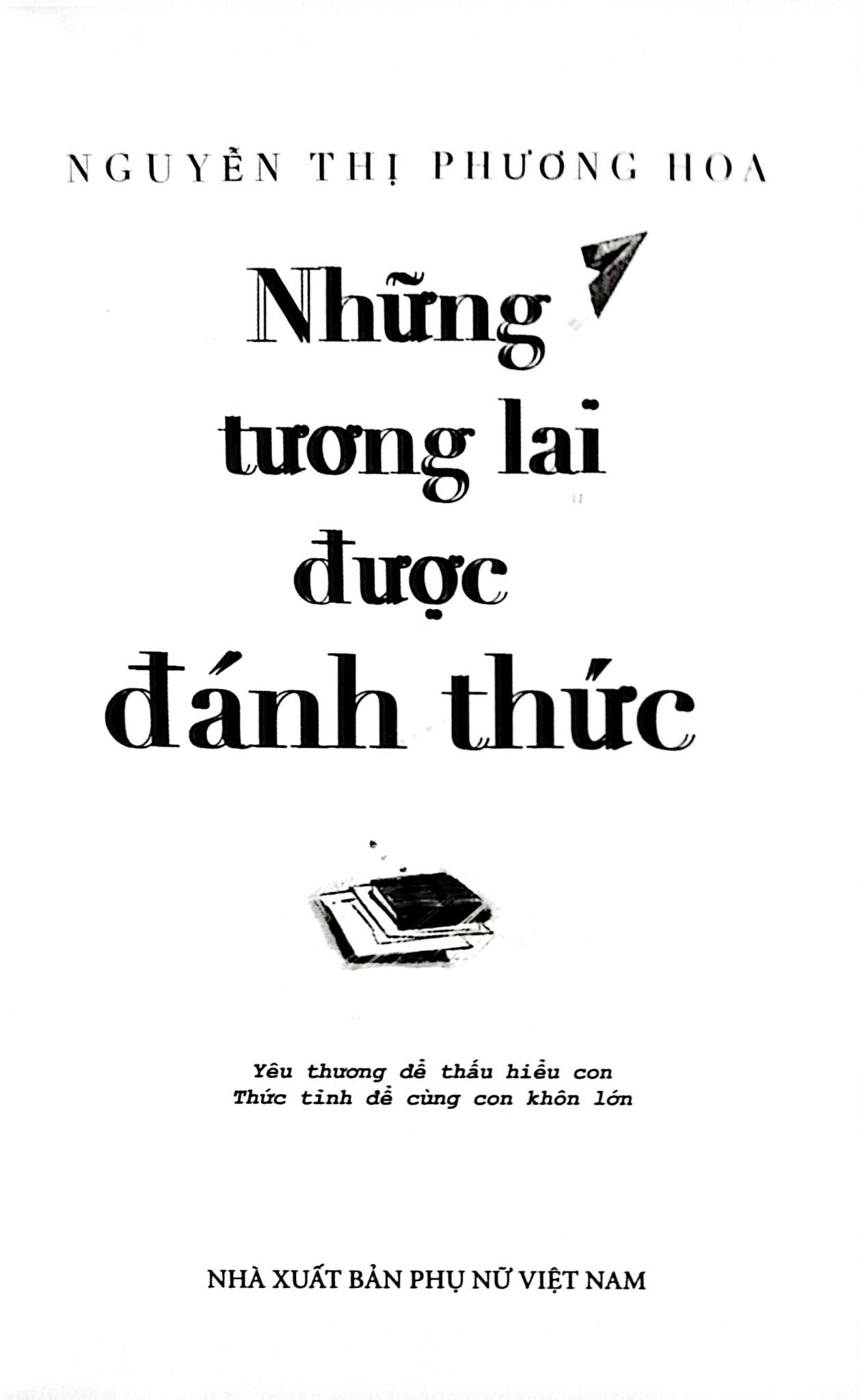 Những Tương Lai Được Đánh Thức - Nguyễn Thị Phương Hoa