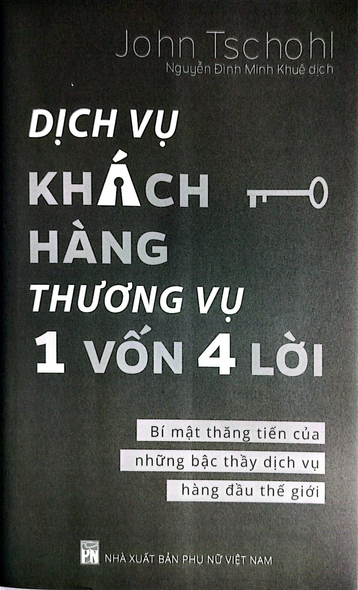 Dịch Vụ Khách Hàng - Thương Vụ 1 Vốn 4 Lời - Bí Mật Thăng Tiến Của Những Bậc Thầy Dịch Vụ Hàng Đầu Thế Giới - Cashing In