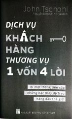 Dịch Vụ Khách Hàng - Thương Vụ 1 Vốn 4 Lời - Bí Mật Thăng Tiến Của Những Bậc Thầy Dịch Vụ Hàng Đầu Thế Giới - Cashing In