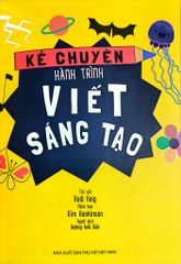 Kể Chuyện Hành Trình Viết Sáng Tạo - Rudi Haig, Kim Hankinson