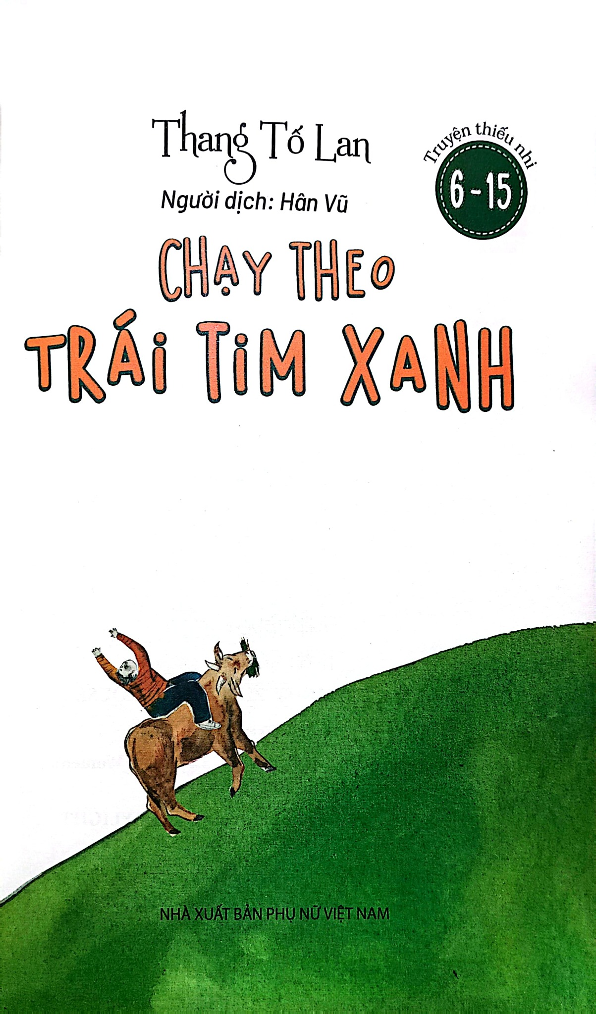 Chạy Theo Trái Tim Xanh - Thang Tố Lan