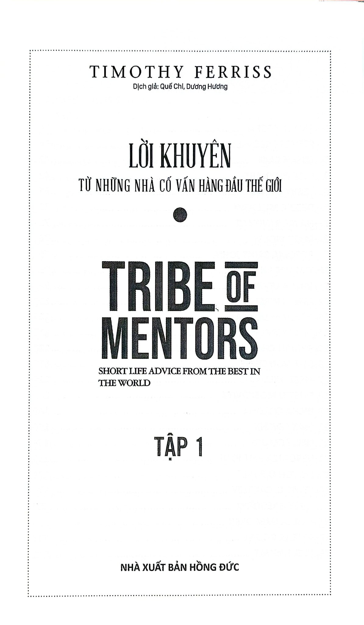 { Trưng Bày } Lời Khuyên Từ Những Nhà Cố Vấn Hàng Đầu Thế Giới Tập 1 - Timothy Ferriss