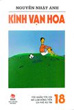  Kính Vạn Hoa (Phiên Bản Mới) Bộ 18 Tập - Nguyễn Nhật Ánh 