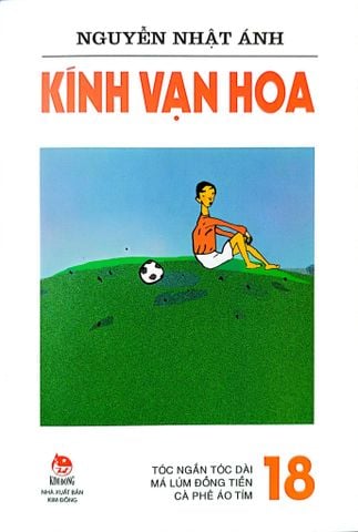  Kính Vạn Hoa (Phiên Bản Mới) Bộ 18 Tập - Nguyễn Nhật Ánh 