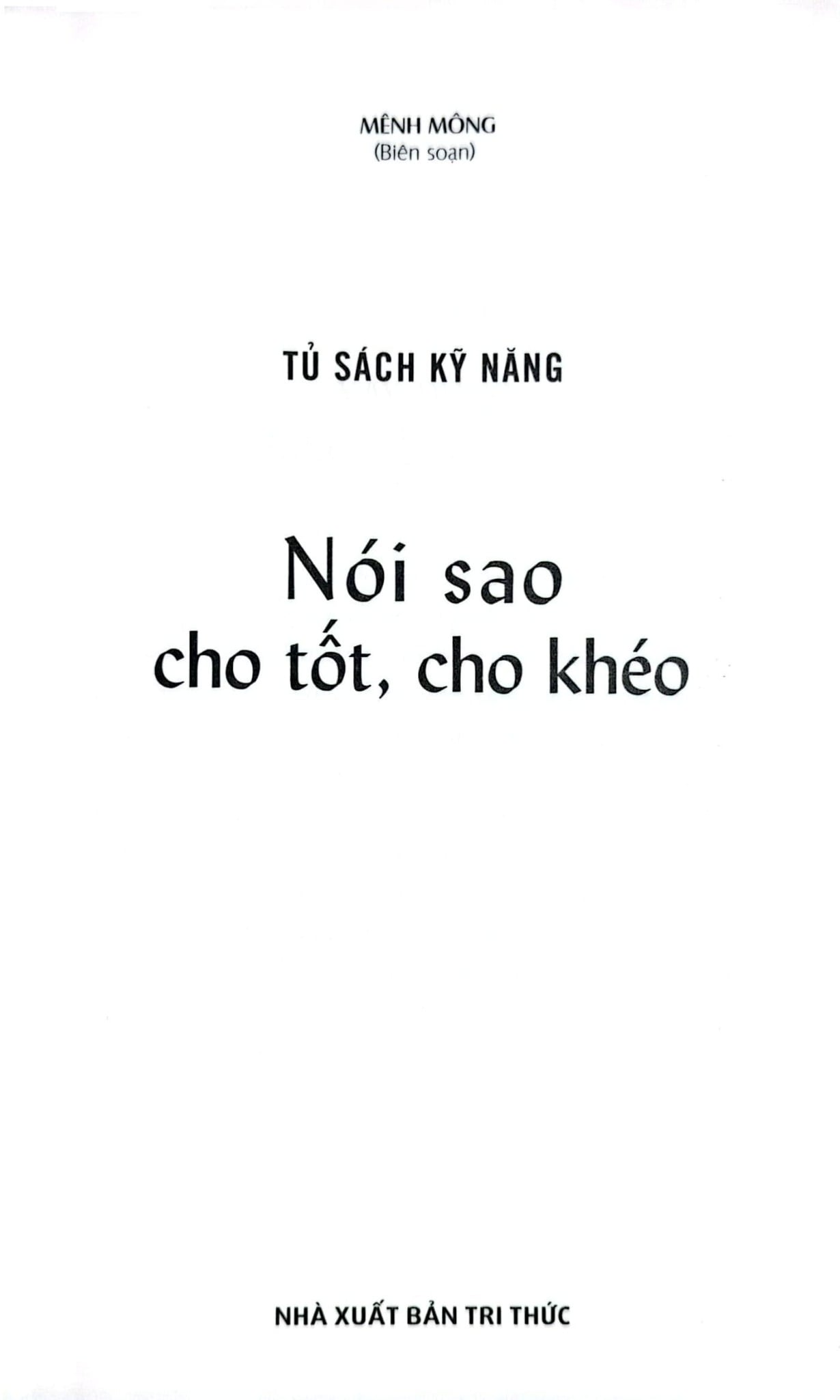 Tủ Sách Kỹ Năng - Nói Sao Cho Tốt, Cho Khéo - Mênh Mông
