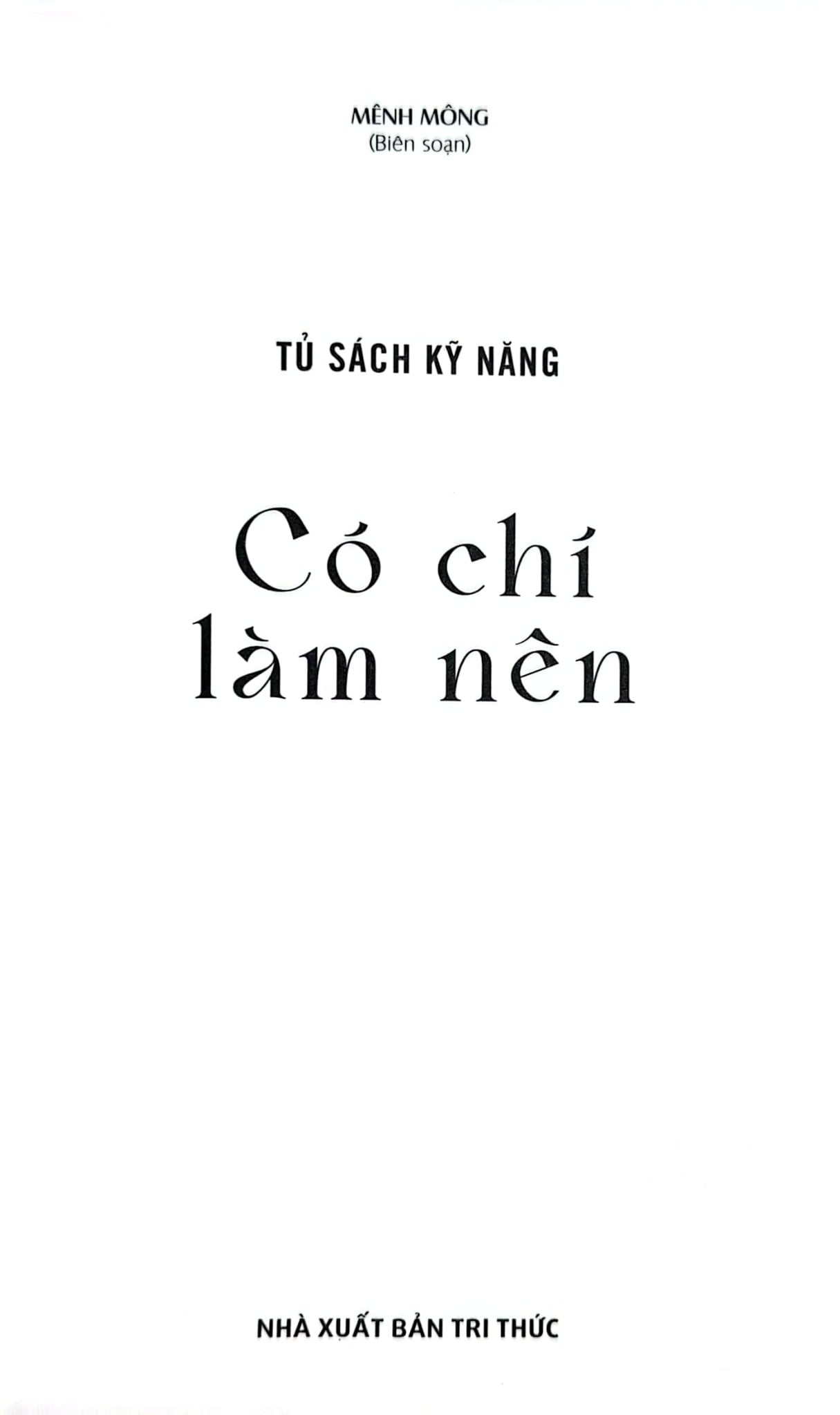 Tủ Sách Kỹ Năng - Có Chí Làm Nên - Mênh Mông