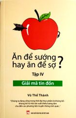 Bộ Sách Ăn Để Sướng Hay Ăn Để Sợ? - Vũ Thế Thành