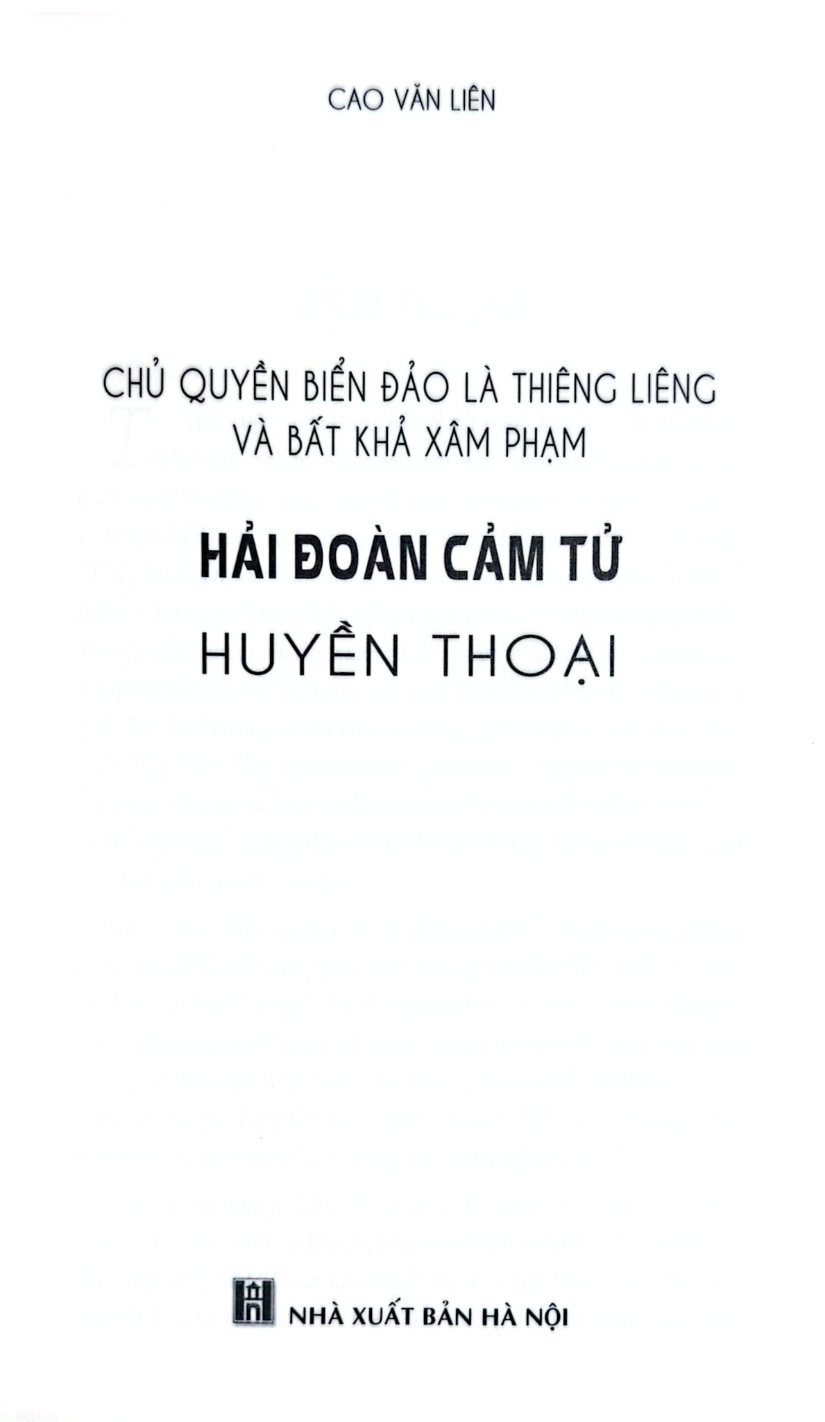Chủ Quyền Biển Đảo Là Thiêng Liêng Và Bất Khả Xâm Phạm - Hải Đoàn Cảm Tử Huyền Thoại  - Cao Văn Liên