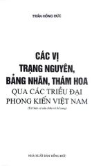 Các Vị Trạng Nguyên, Bảng Nhãn, Thám Hoa Qua Các Triều Đại Phong Kiến Việt Nam - Trần Hồng Đức
