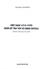 Việt Nam 1919-1930 Thời Kỳ Tìm Tòi Và Định Hướng - GS.TS. Nguyễn Văn Khánh