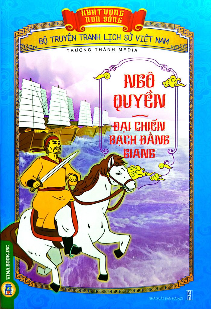  Khát Vọng Non Sông -  Ngô Quyền Đại Chiến Bạch Đằng Giang - Trường Thành Media 