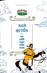 Khát Vọng Non Sông -  Ngô Quyền Đại Chiến Bạch Đằng Giang - Trường Thành Media