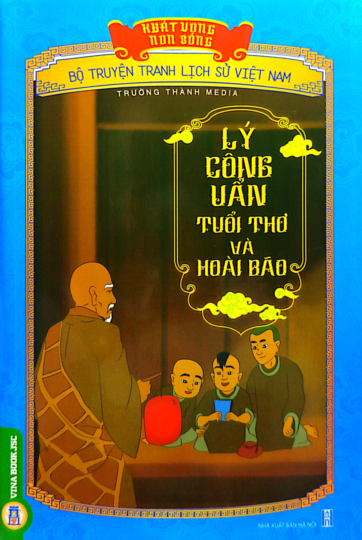 Khát Vọng Non Sông -  Lý Công Uẩn - Tuổi Thơ Và Hoài Bão - Trường Thành Media