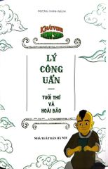 Khát Vọng Non Sông -  Lý Công Uẩn - Tuổi Thơ Và Hoài Bão - Trường Thành Media