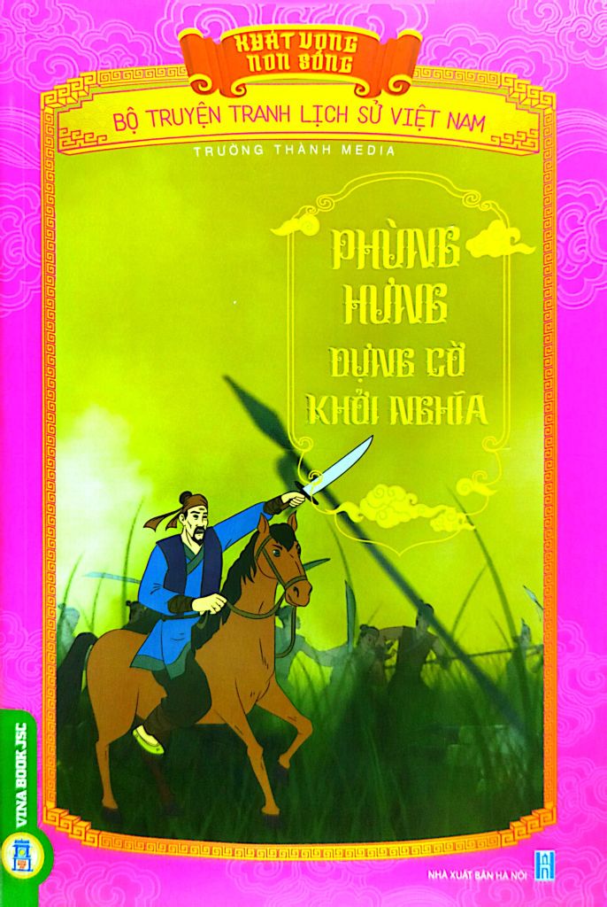  Khát Vọng Non Sông - Phùng Hưng Dựng Cờ Khởi Nghĩa - Trường Thành Media 